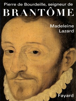cover image of Pierre de Bourdeille, seigneur de Brantôme